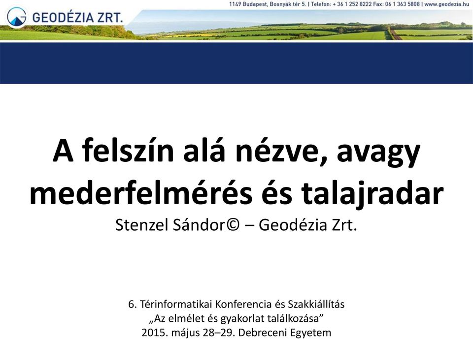 Térinformatikai Konferencia és Szakkiállítás Az