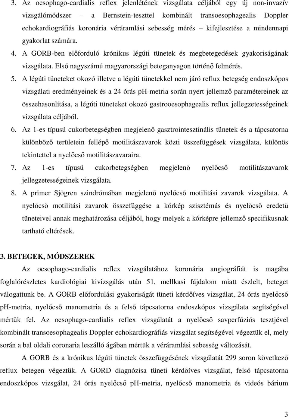 Elsı nagyszámú magyarországi beteganyagon történı felmérés. 5.