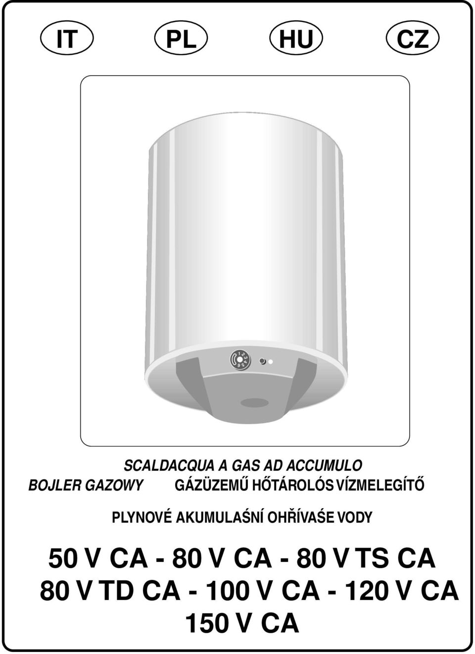 VĺZMELEGĺTŐ PLYNOVÉ AKUMULAŚNÍ OHŘÍVAŚE VODY 50 V