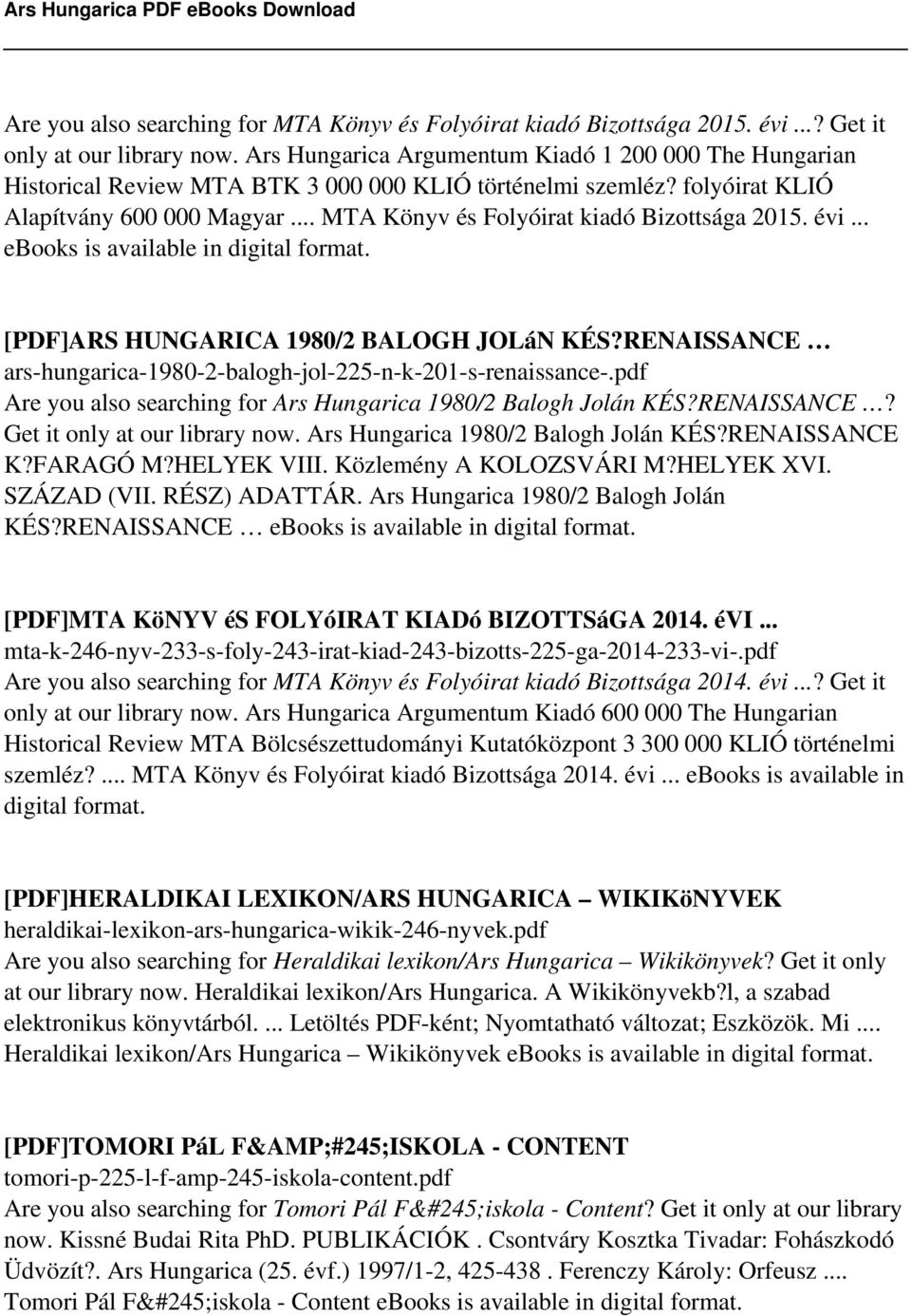 .. MTA Könyv és Folyóirat kiadó Bizottsága 2015. évi... [PDF]ARS HUNGARICA 1980/2 BALOGH JOLáN KÉS?RENAISSANCE ars-hungarica-1980-2-balogh-jol-225-n-k-201-s-renaissance-.