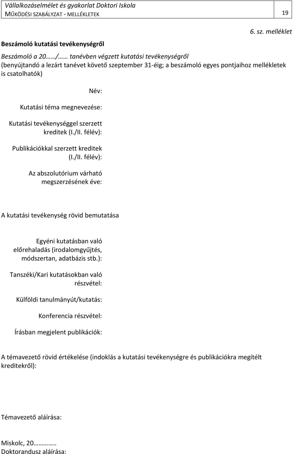 megnevezése: Kutatási tevékenységgel szerzett kreditek (I./II.