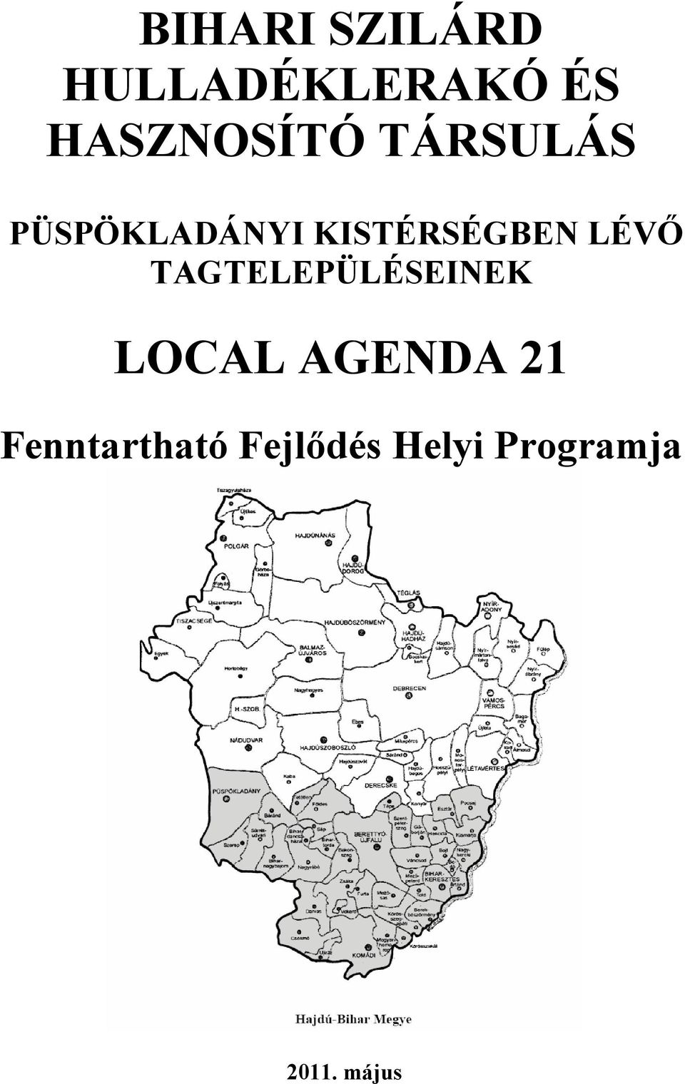 KISTÉRSÉGBEN LÉVŐ TAGTELEPÜLÉSEINEK LOCAL