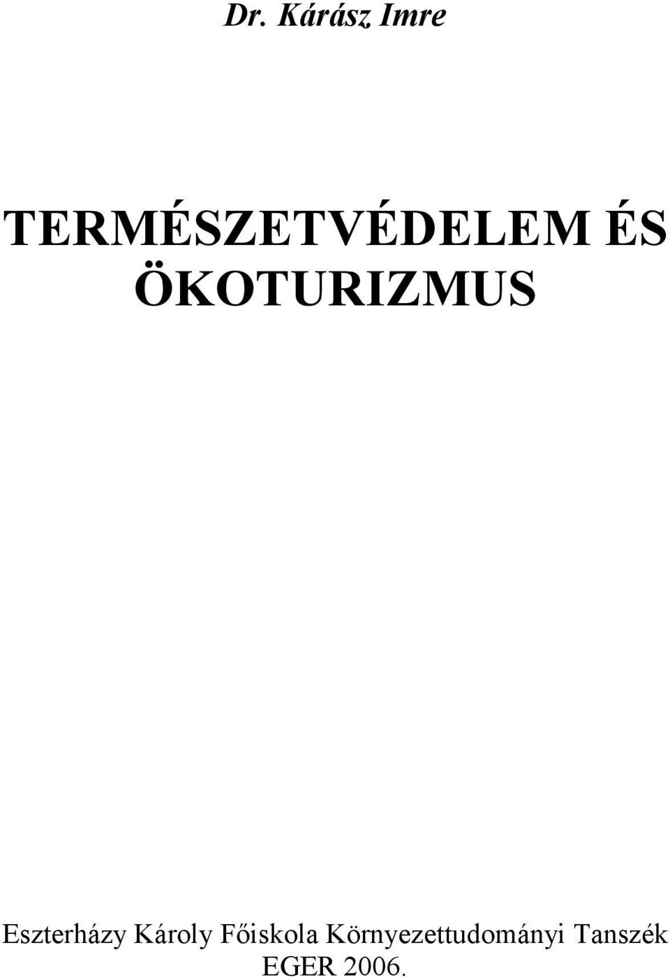 ÖKOTURIZMUS Eszterházy