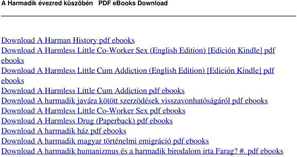 ebooks Download A Harmless Little Cum Addiction (English Edition) [Edición Kindle] pdf ebooks Download A Harmless Little Cum Addiction pdf ebooks Download A harmadik javára