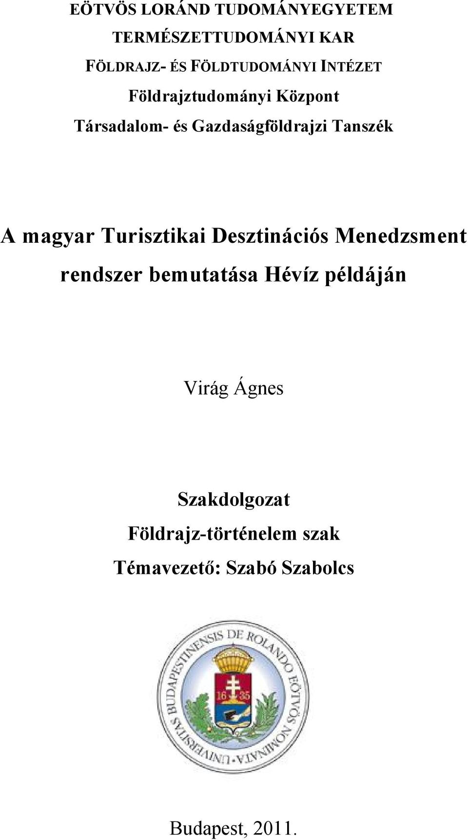 magyar Turisztikai Desztinációs Menedzsment rendszer bemutatása Hévíz példáján