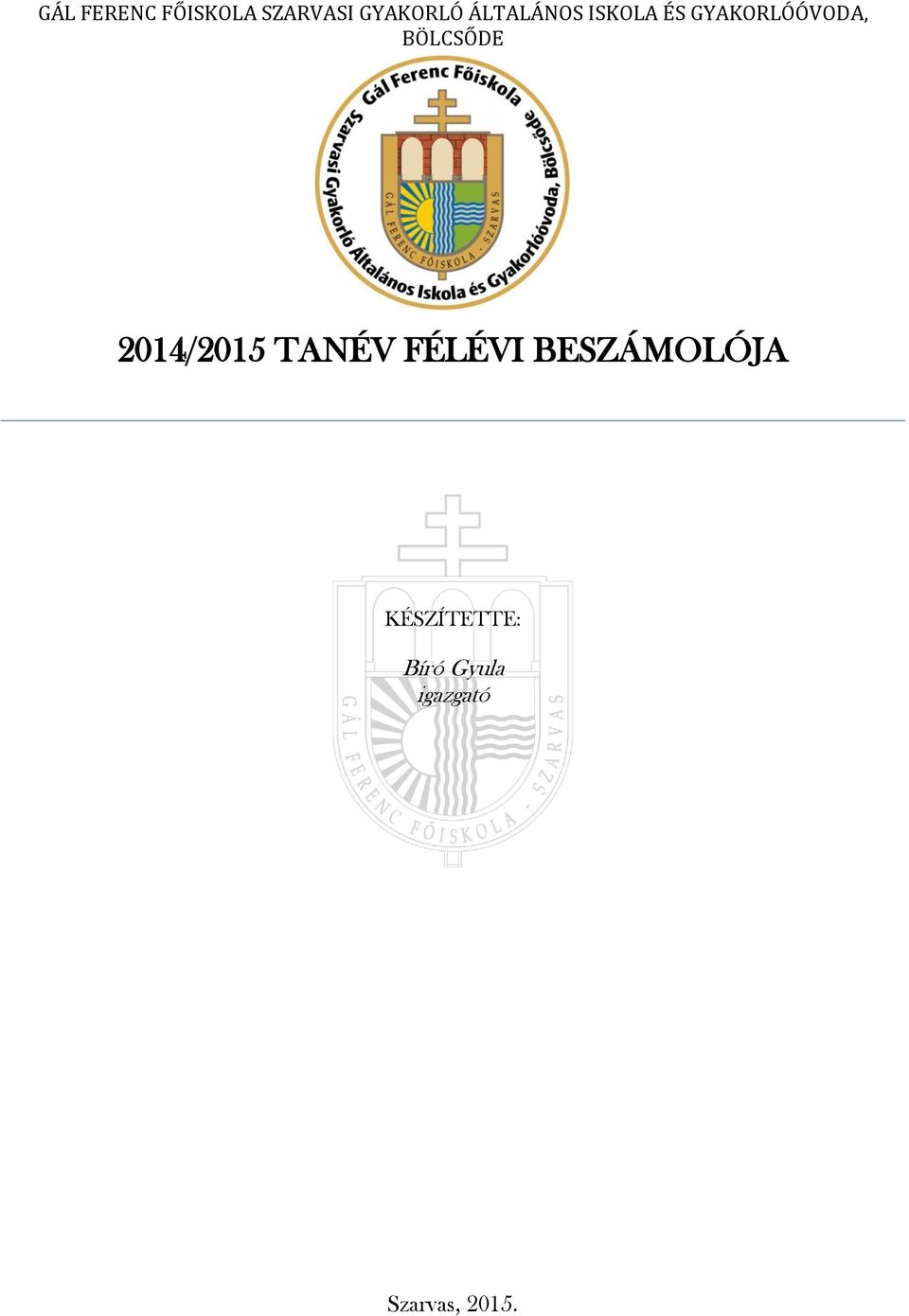 BÖLCSŐDE 2014/2015 TANÉV FÉLÉVI