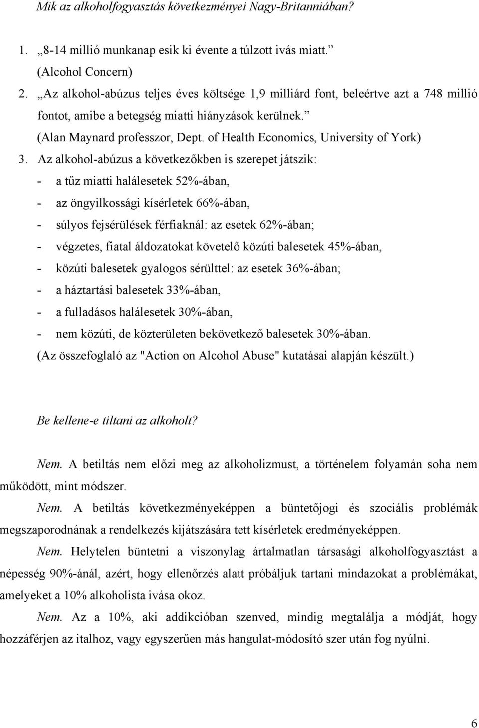 of Health Economics, University of York) 3.