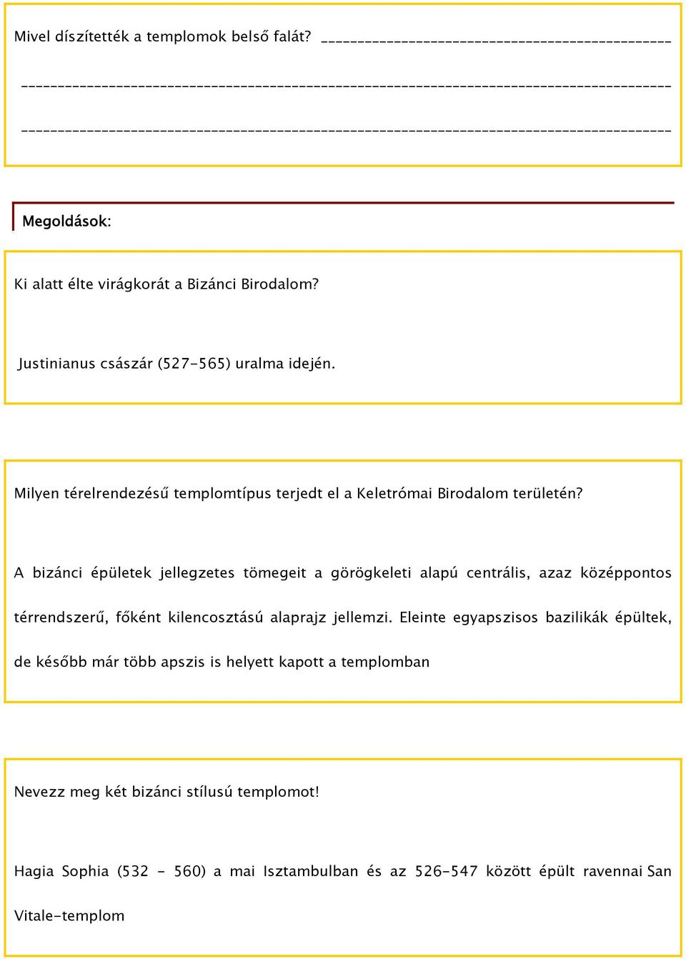 A bizánci épületek jellegzetes tömegeit a görögkeleti alapú centrális, azaz középpontos térrendszerű, főként kilencosztású alaprajz jellemzi.