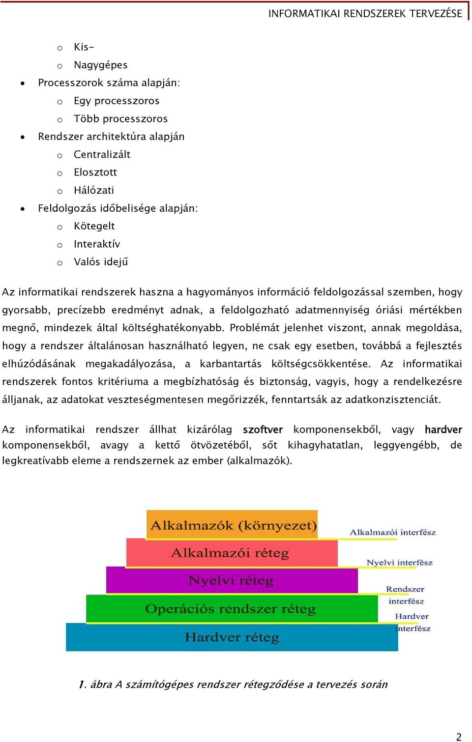 megnő, mindezek által költséghatékonyabb.