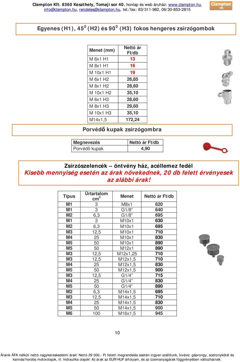 20 db felett érvényesek az alábbi árak!