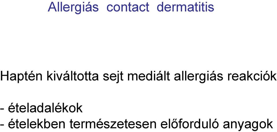 allergiás reakciók - ételadalékok