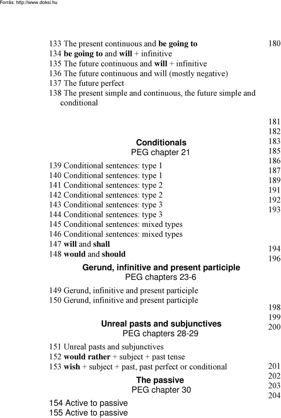 sentences: type 2 142 Conditional sentences: type 2 143 Conditional sentences: type 3 144 Conditional sentences: type 3 145 Conditional sentences: mixed types 146 Conditional sentences: mixed types