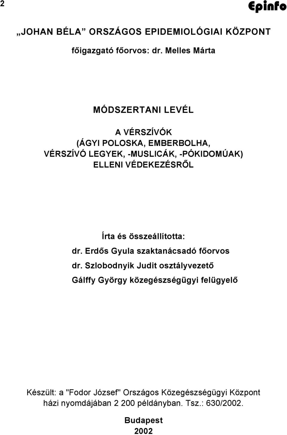 ELLENI VÉDEKEZÉSRŐL Írta és összeállította: dr. Erdős Gyula szaktanácsadó főorvos dr.