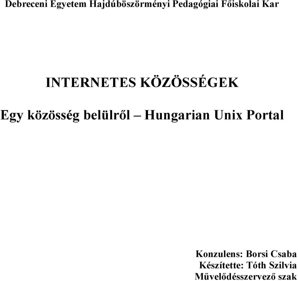 belülről Hungarian Unix Portal Konzulens: Borsi