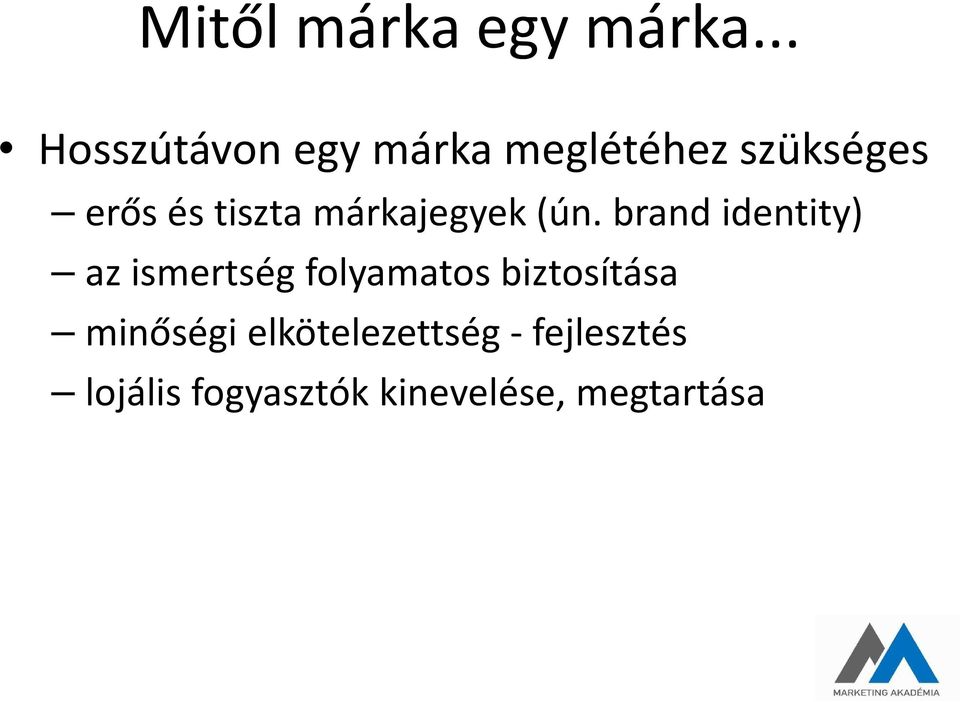 tiszta márkajegyek (ún.