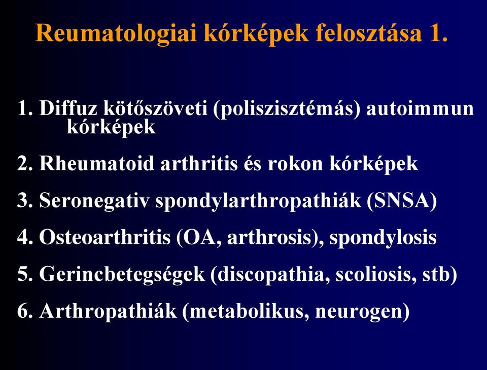 Rheumatoid arthritis és rokon kórképek 3.