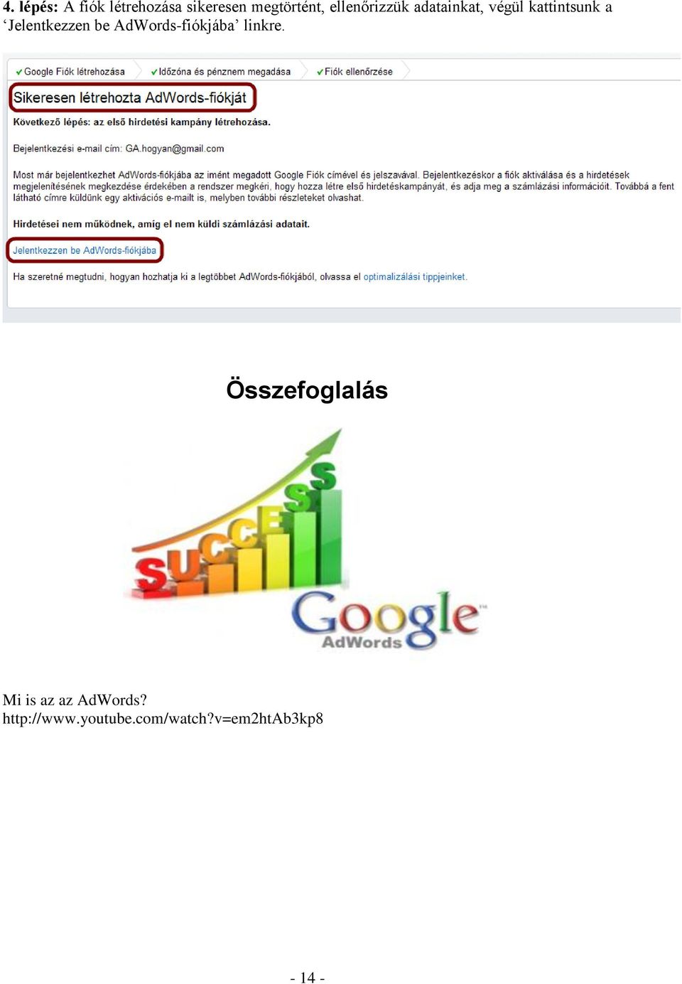 Jelentkezzen be AdWords-fiókjába linkre.