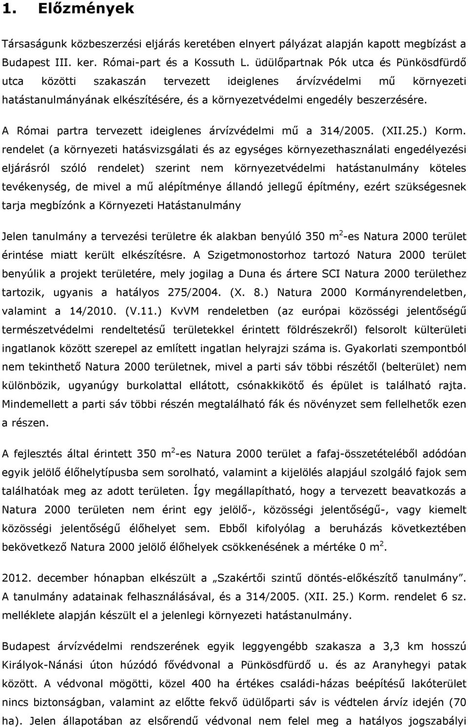 A Római partra tervezett ideiglenes árvízvédelmi mű a 314/2005. (XII.25.) Korm.