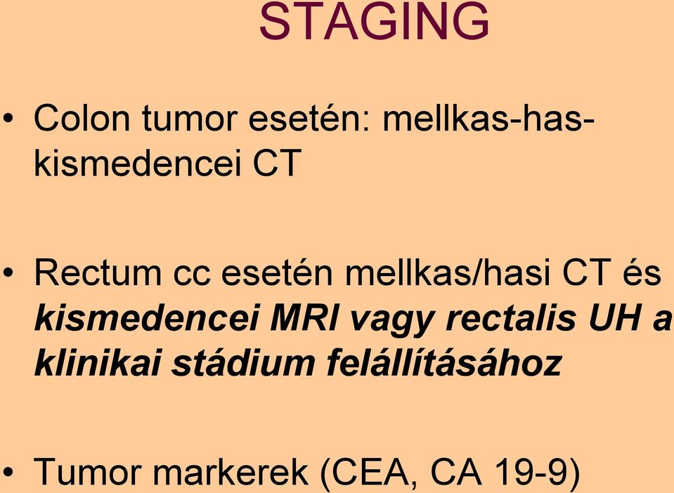 mellkas/hasi CT és kismedencei MRI vagy