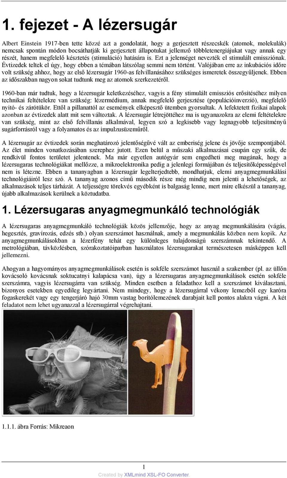 Évtizedek teltek el úgy, hogy ebben a témában látszólag semmi nem történt.