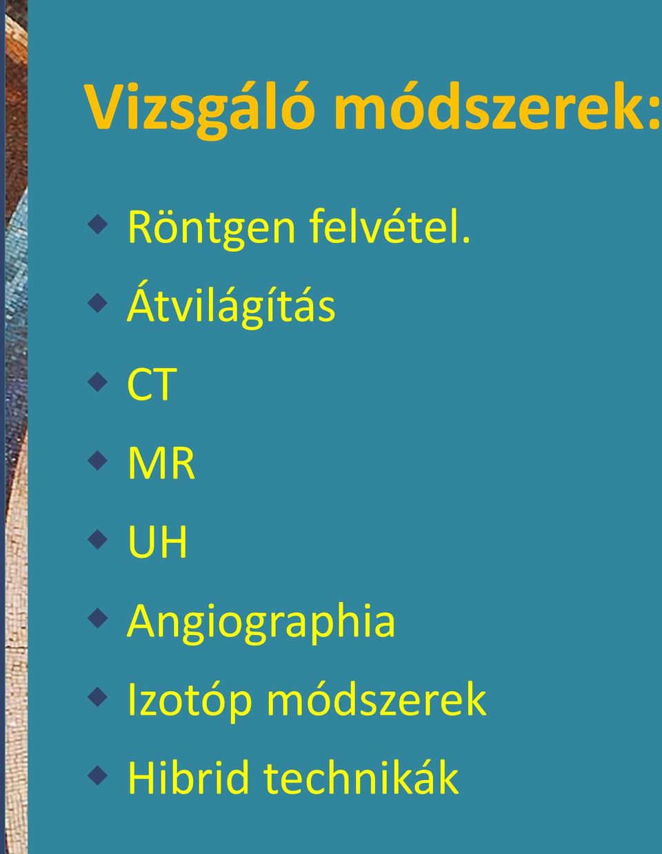 Átvilágítás CT MR UH