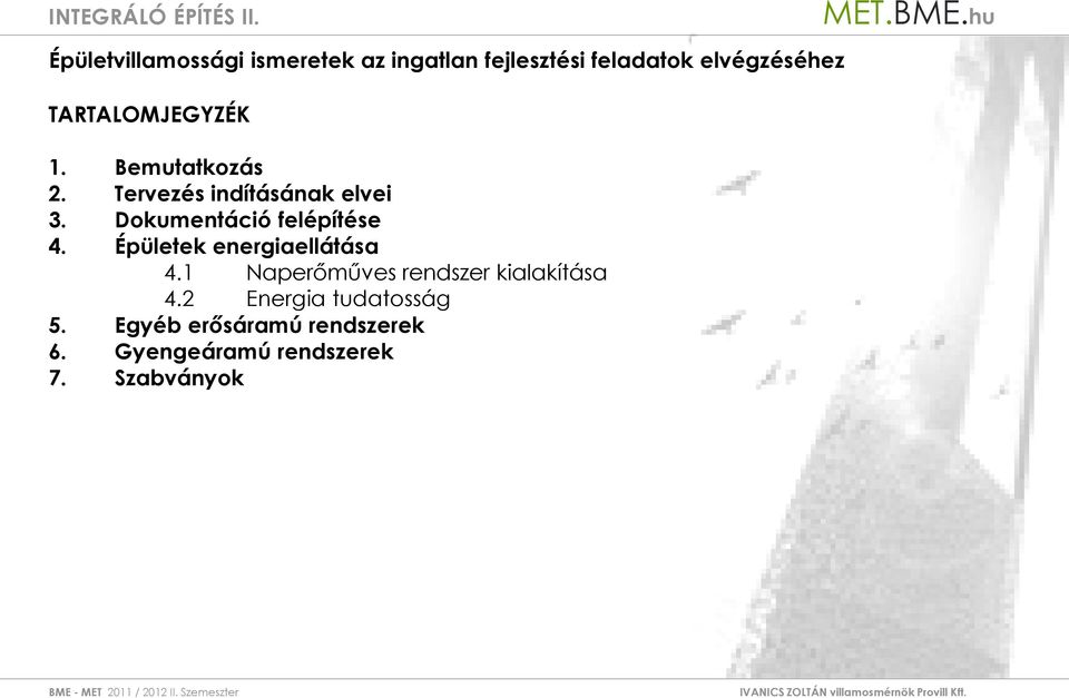 Dokumentáció felépítése 4. Épületek energiaellátása 4.