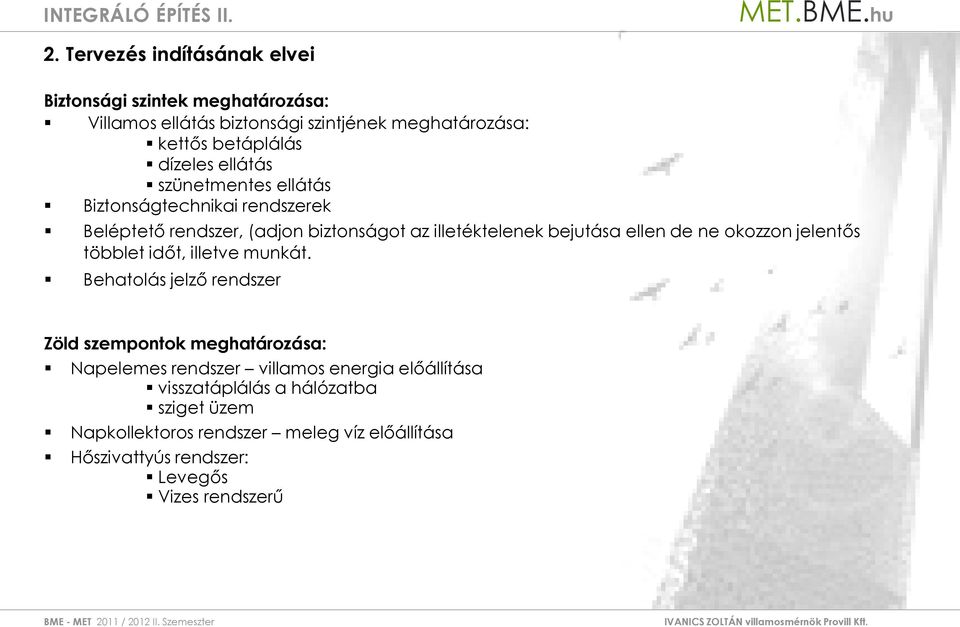 de ne okozzon jelentős többlet időt, illetve munkát.