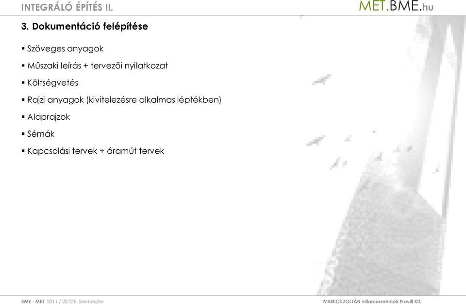 Költségvetés Rajzi anyagok (kivitelezésre