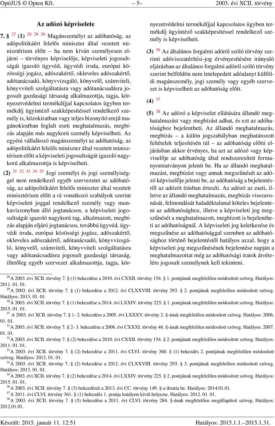 igazoló ügyvéd, ügyvédi iroda, európai közösségi jogász, adószakértő, okleveles adószakértő, adótanácsadó, könyvvizsgáló, könyvelő, számviteli, könyvviteli szolgáltatásra vagy adótanácsadásra