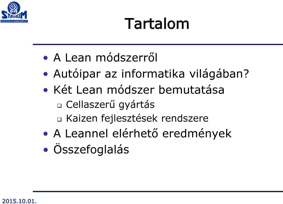 Két Lean módszer bemutatása Cellaszerű