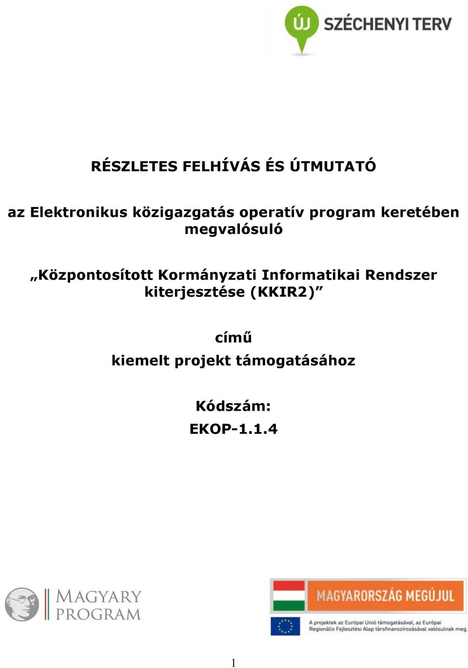 Központosított Kormányzati Informatikai Rendszer