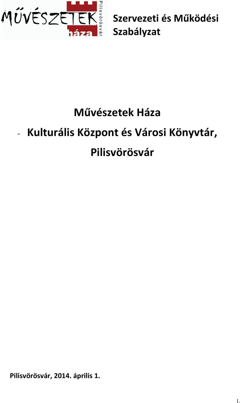 Központ és Városi Könyvtár,