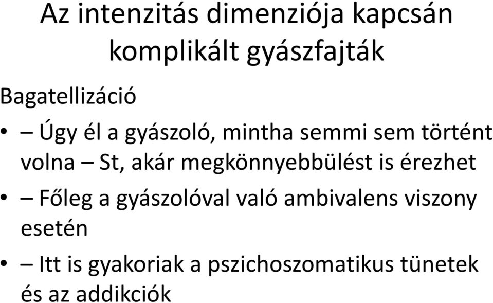 akár megkönnyebbülést is érezhet Főleg a gyászolóval való