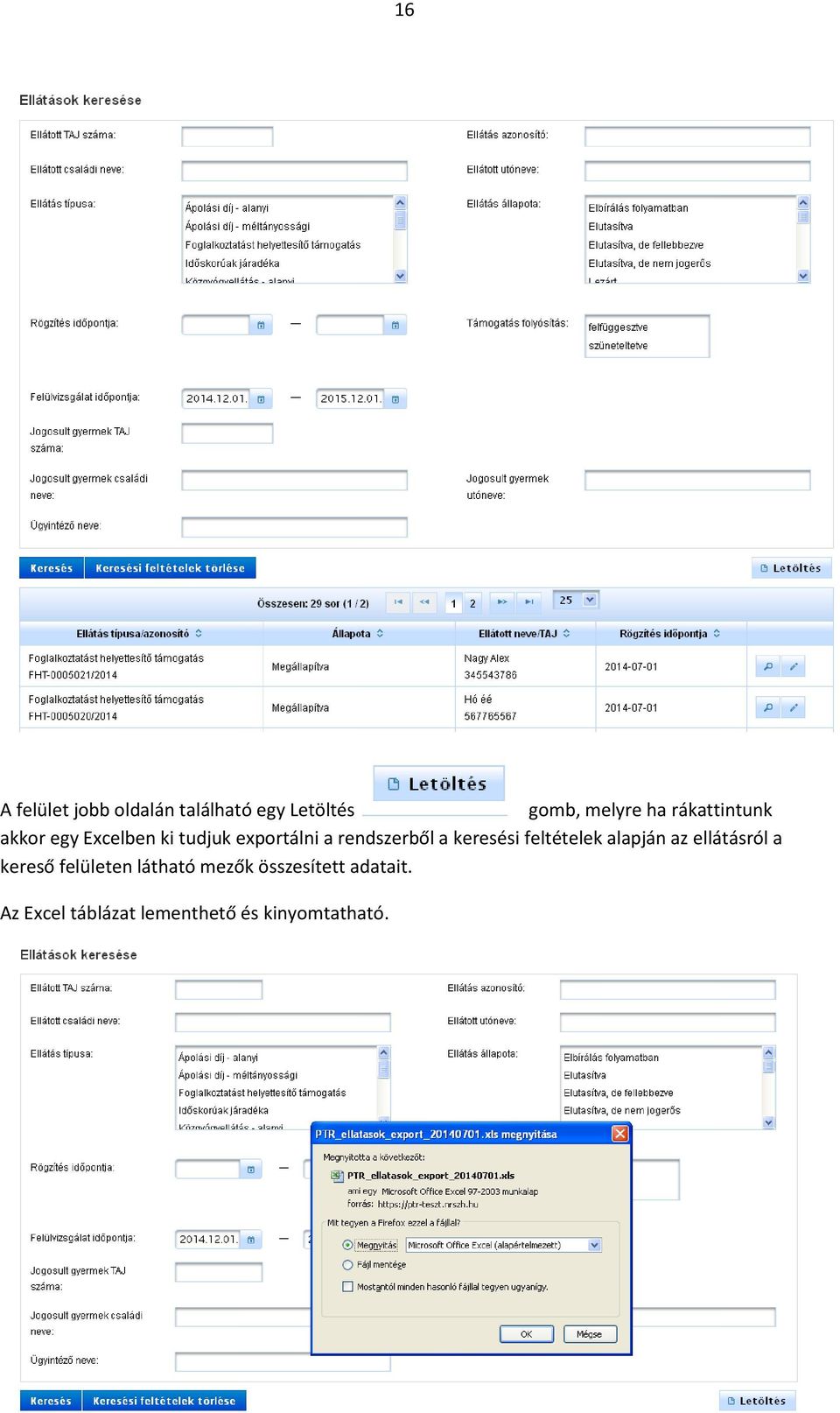 keresési feltételek alapján az ellátásról a kereső felületen látható