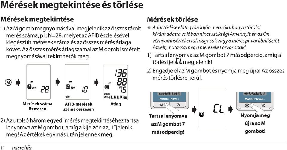 Mérések törlése * Adat törlése előtt győződjön meg róla, hogy a törölni kívánt adatra valóban nincs szükség!