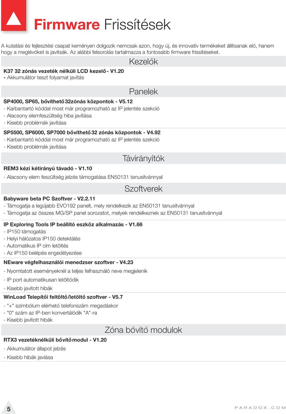 20 - Akkumulátor teszt folyamat javítás Panelek SP4000, SP65, bővíthető 32zónás központok - V5.