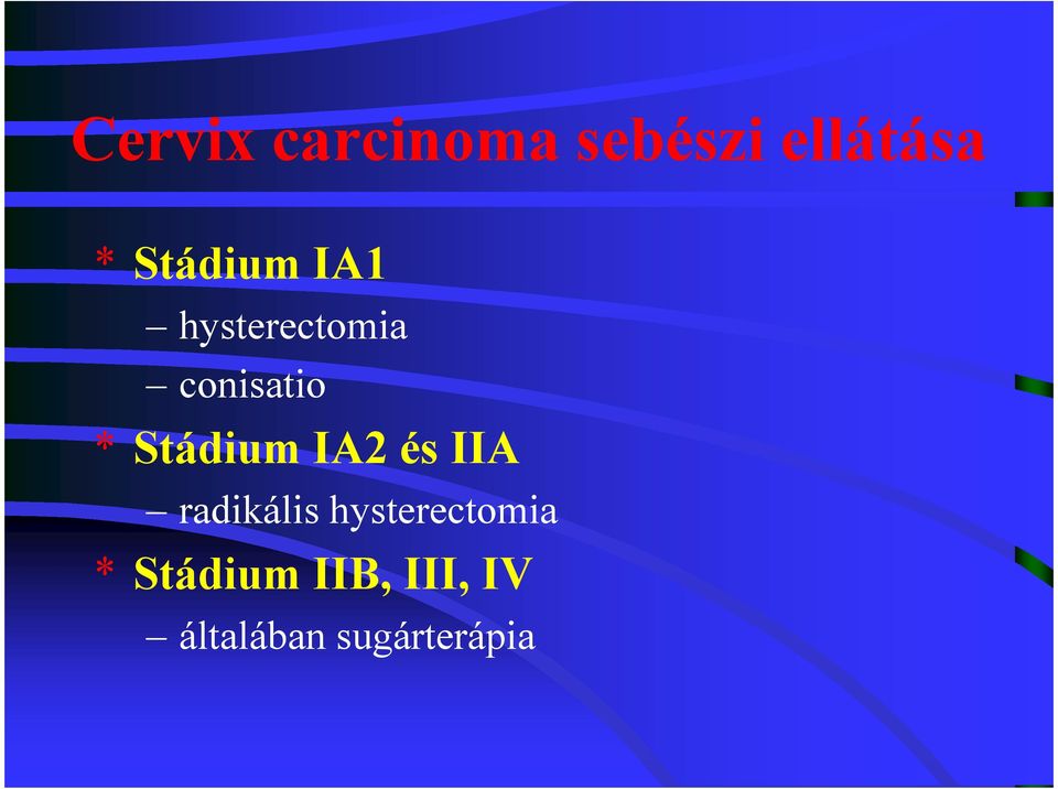 Stádium IA2 és IIA radikális