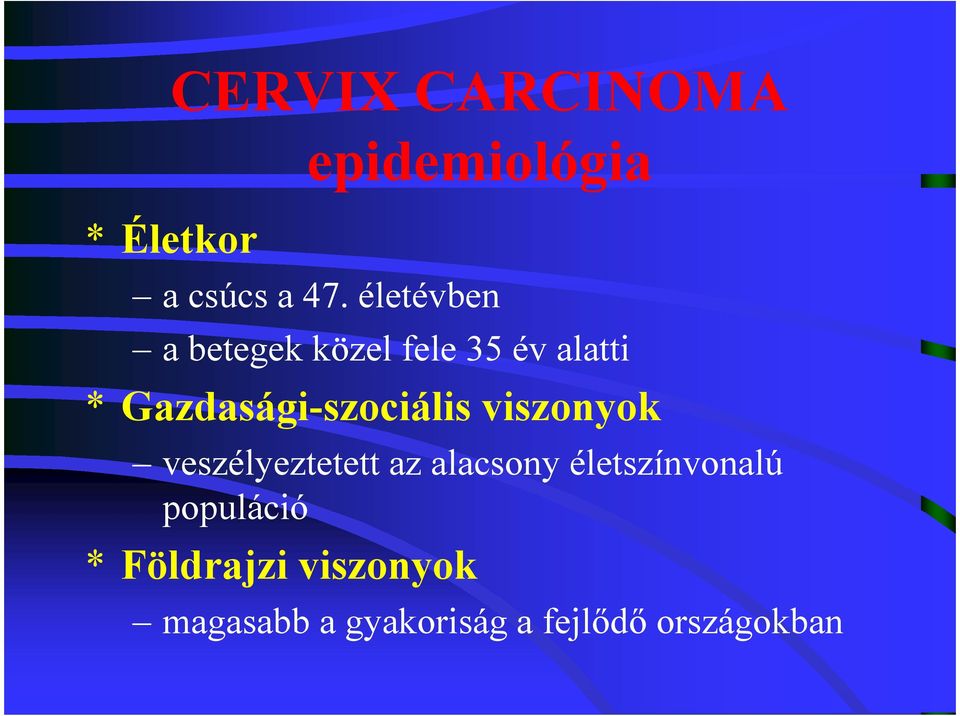 Gazdasági-szociális viszonyok veszélyeztetett az alacsony