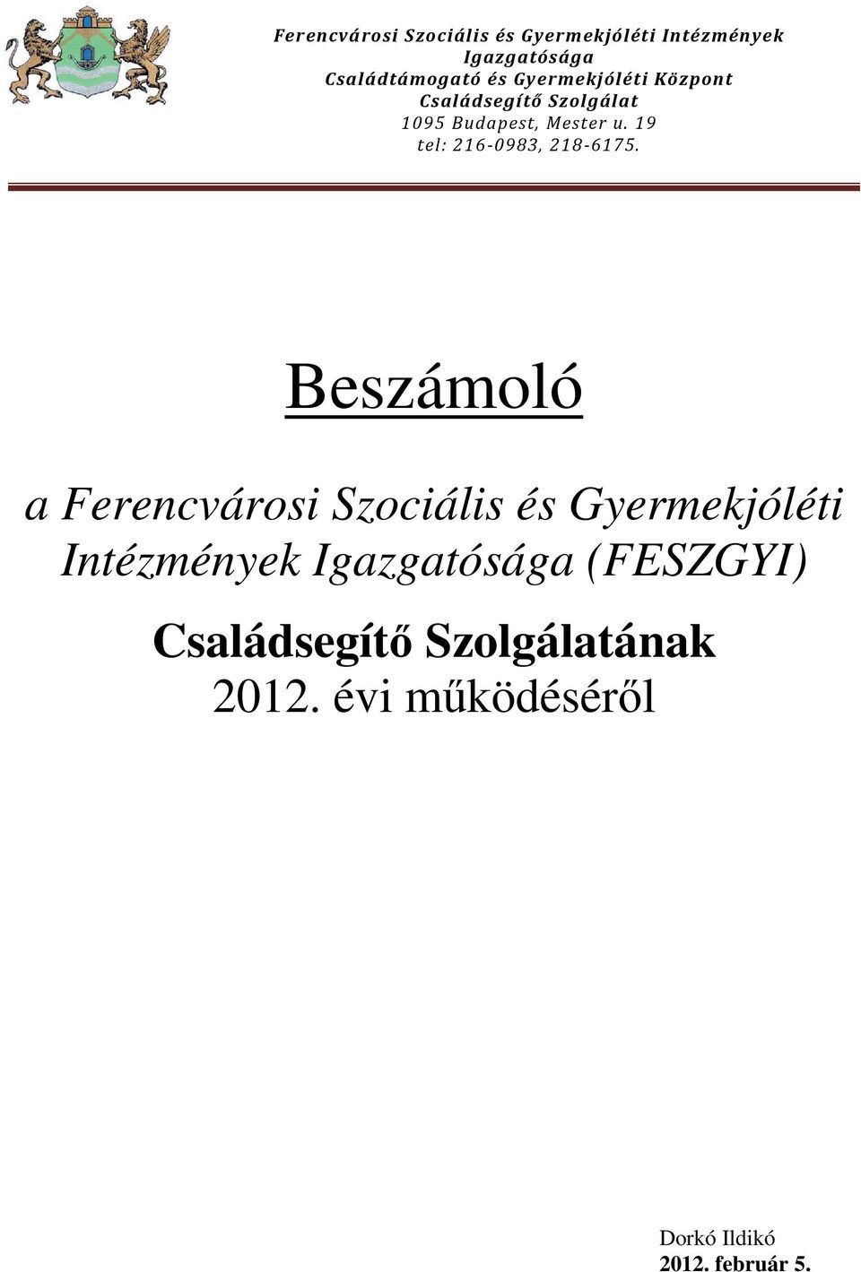 Intézmények (FESZGYI) ának 2012.