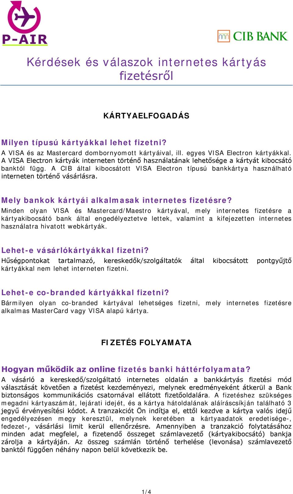 Mely bankok kártyái alkalmasak internetes fizetésre?