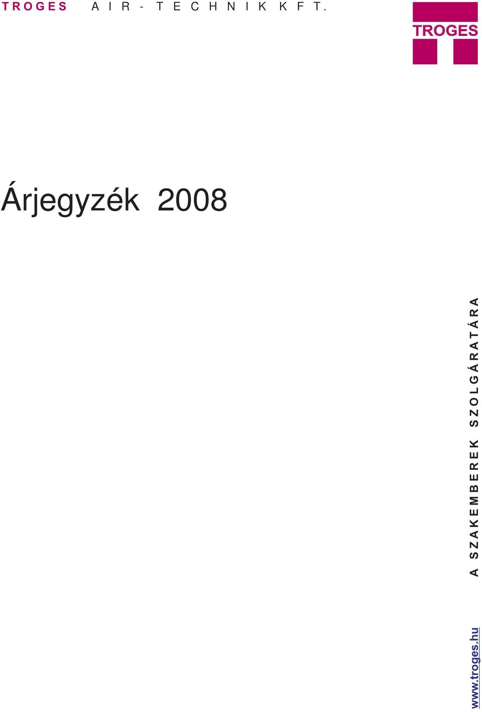 Árjegyzék 2008 www.troges.