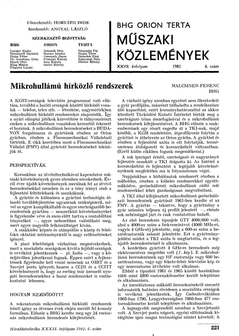 Károly Szabó Károly TERTA Bánsághi Pál Baján Tibor Benedek Elek Egerszegi Béla Hutter Mihály BHG ORION TERTA MŰSZAKI KÖZLEMÉNYEK XXVII. évfolyam 1981 6.