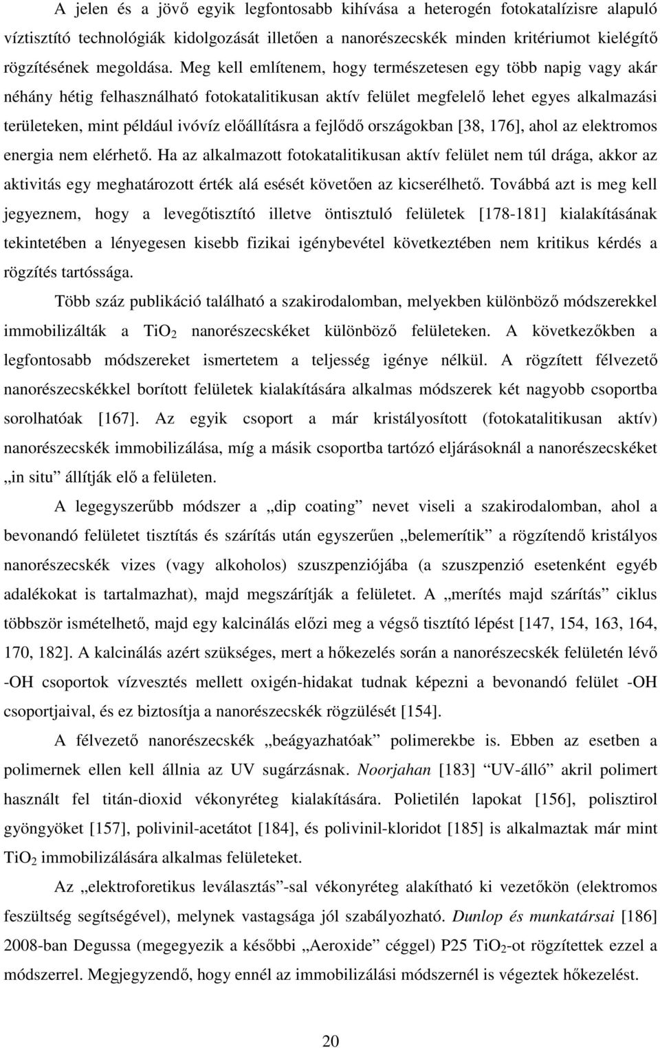 előállításra a fejlődő országokban [38, 176], ahol az elektromos energia nem elérhető.