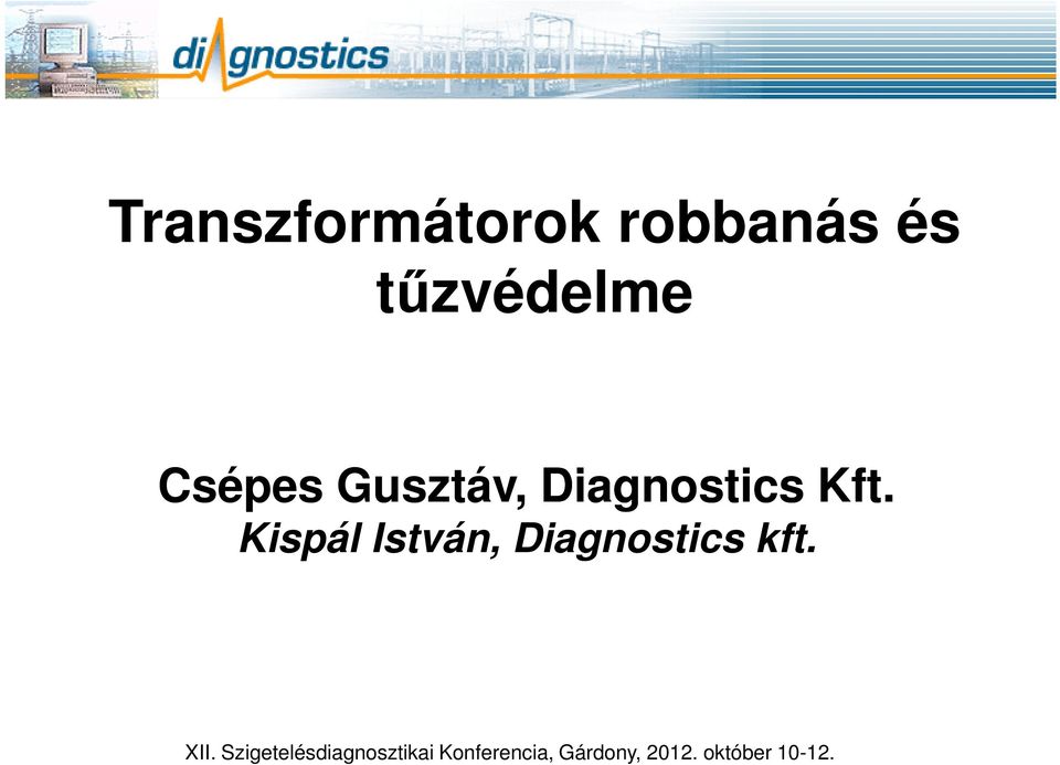 Gusztáv, Diagnostics Kft.