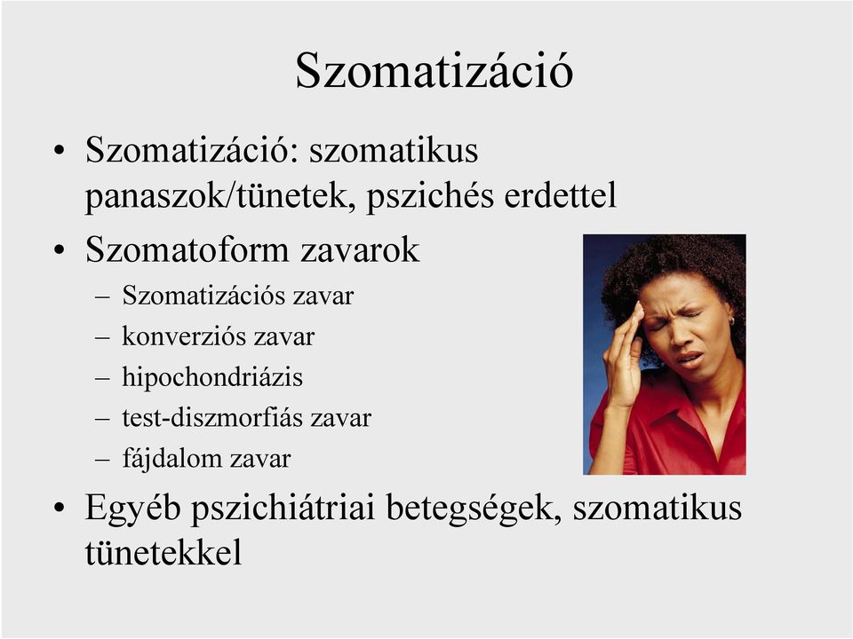 konverziós zavar hipochondriázis test-diszmorfiás zavar