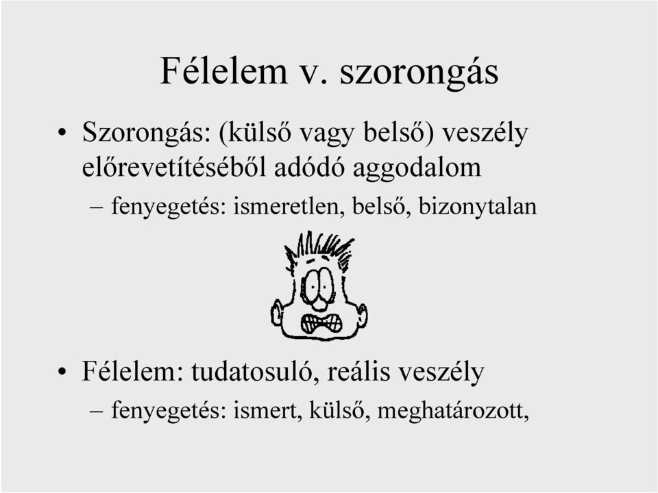 előrevetítéséből adódó aggodalom fenyegetés: