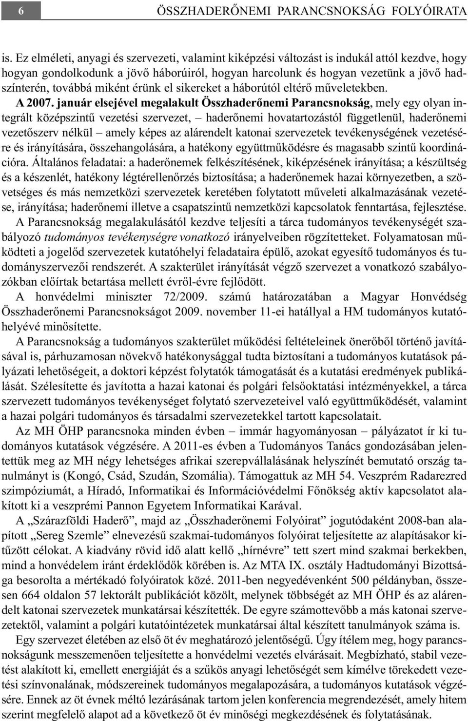 miként érünk el sikereket a háborútól eltérő műveletekben. A 2007.