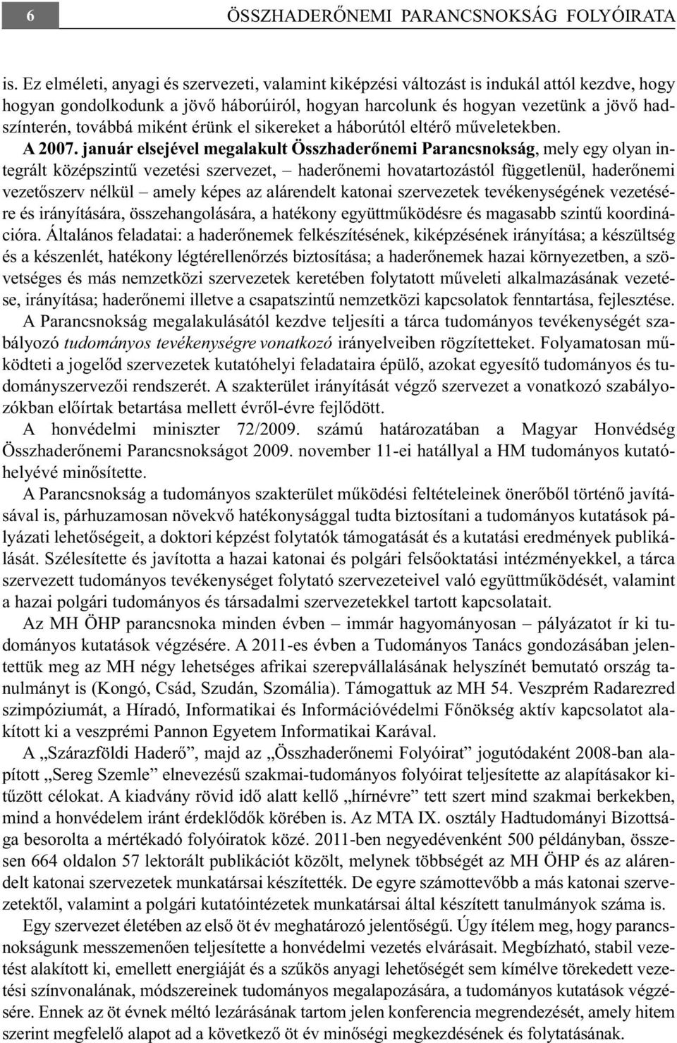 miként érünk el sikereket a háborútól eltérő műveletekben. A 2007.