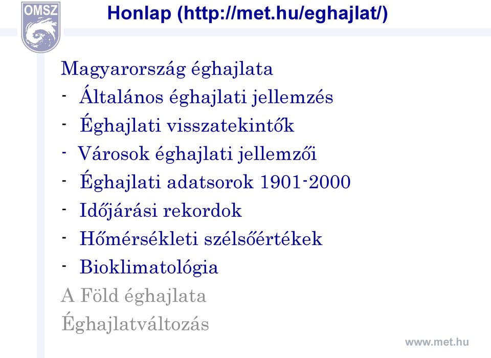 - Éghajlati visszatekintők - Városok éghajlati jellemzői - Éghajlati