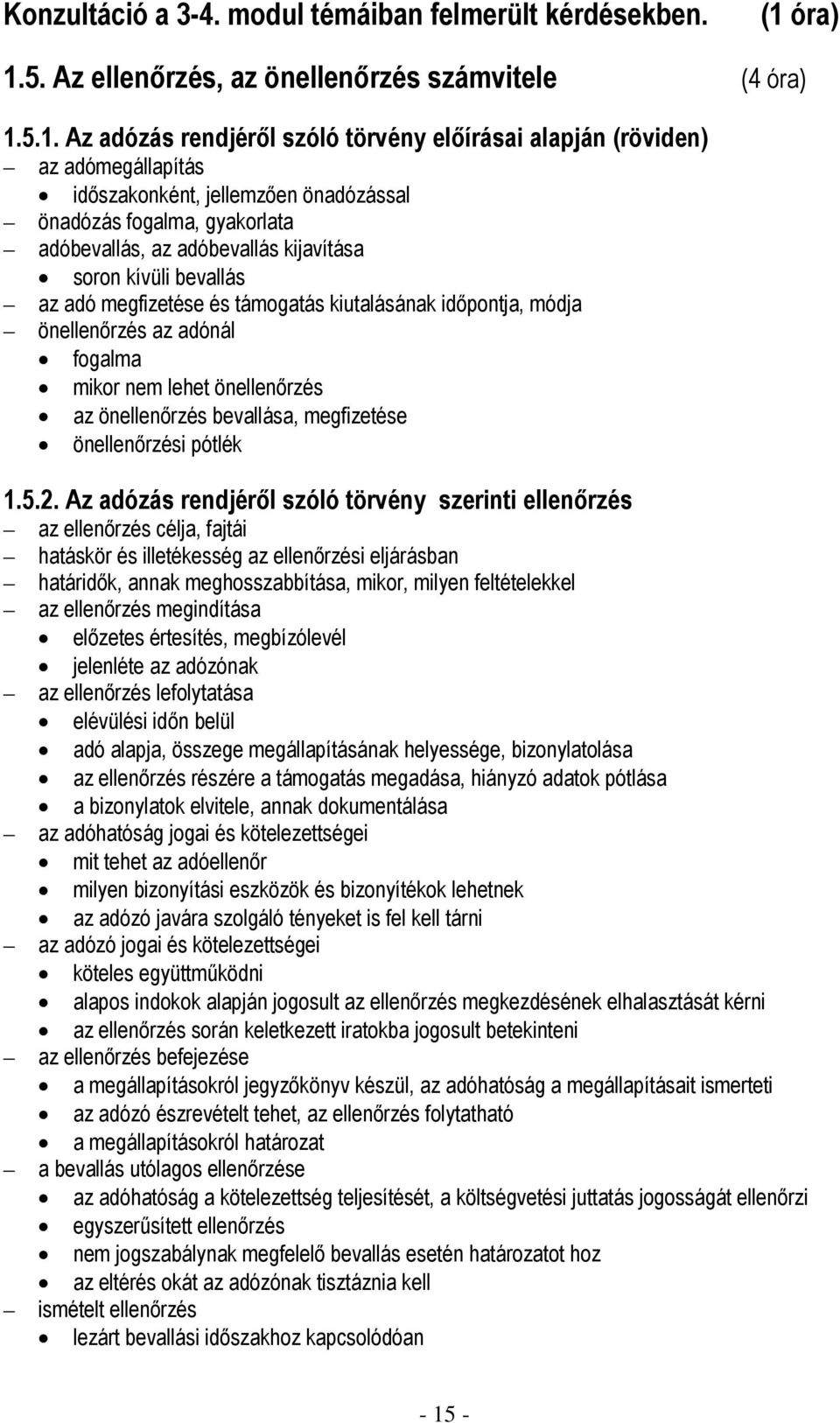 5. Az ellenőrzés, az önellenőrzés számvitele (4 5.1.